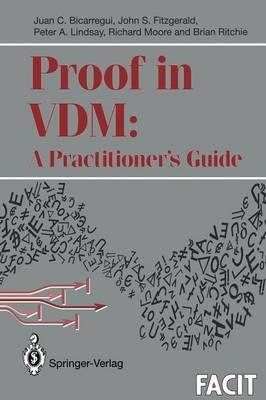 Proof in VDM: A Practitioner's Guide 9783540198130 (Paperback)