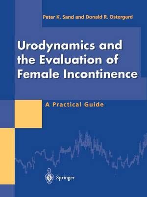 Urodynamics and the Evaluation of Female Incontinence 9783540199045