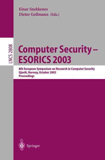 Computer Security - ESORICS 2003 9783540203001 (Paperback)