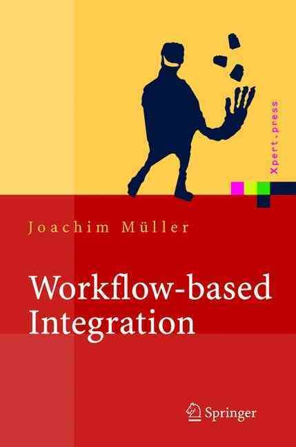 Workflow-Based Integration By Joachim Müller 9783540204398 (Hardback)