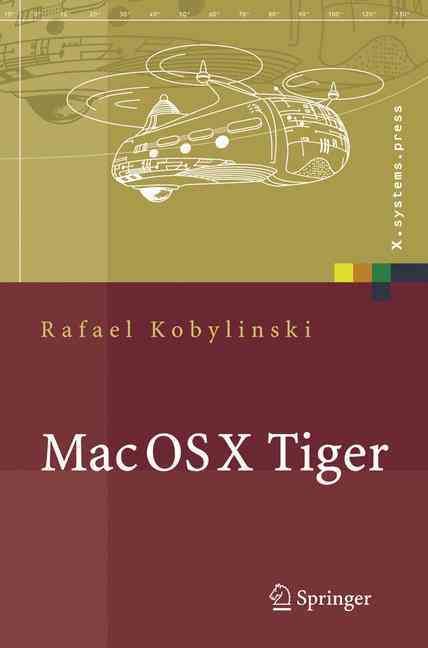 Mac OS X Tiger By Rafael Kobylinski 9783540204404 (Hardback)