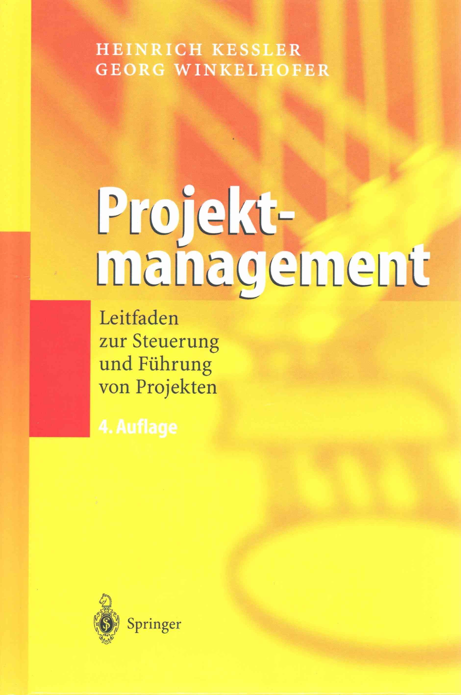 Projektmanagement By Heinrich Keßler, Georg Winkelhofer 9783540204442