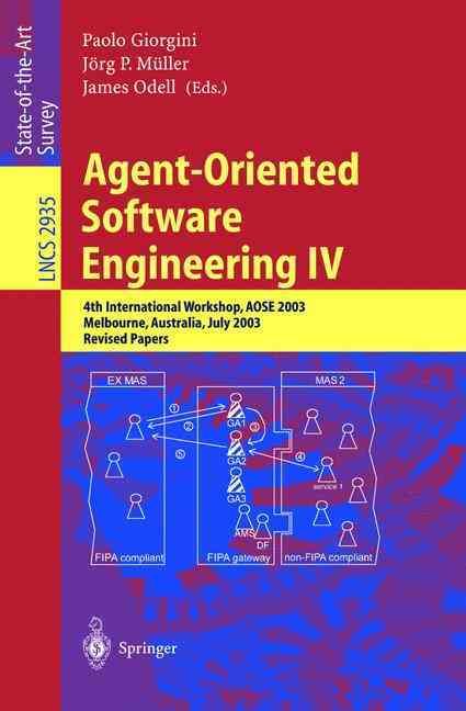 Agent-Oriented Software Engineering IV 9783540208266 (Paperback)