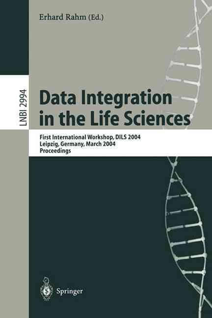 Data Integration in the Life Sciences By DILS 2004, Erhard Rahm