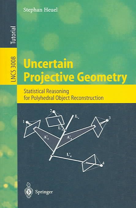Uncertain Projective Geometry By Stephan Heuel 9783540220299