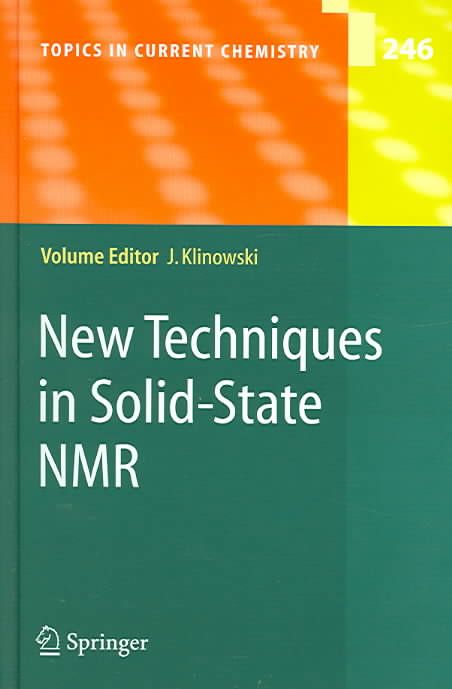 New Techniques in Solid-State NMR By Jacek Klinowski 9783540221685