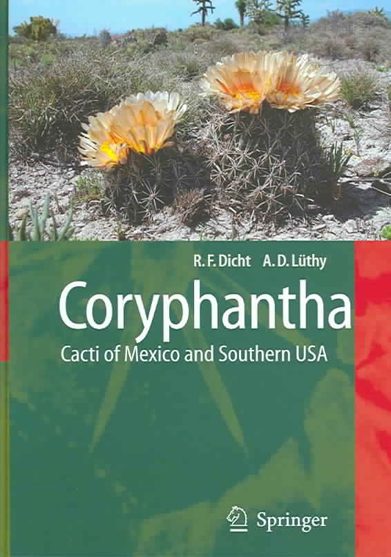 Coryphantha By Reto F. Dicht, Adrian D. Lüthy 9783540223061