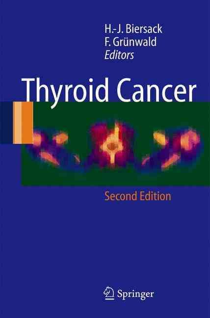 Thyroid Cancer By H.-J. Biersack (editor), F. Grünwald (editor)