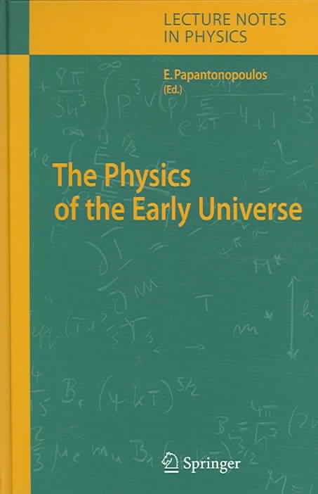 The Physics of the Early Universe 9783540227120 (Hardback)