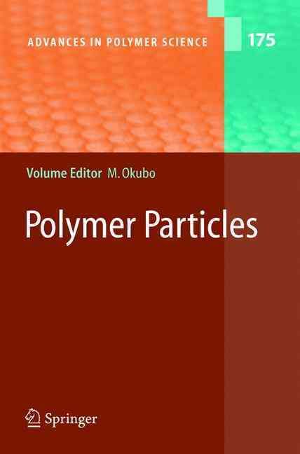 Polymer Particles By Masayoshi Okubo 9783540229230 (Hardback)