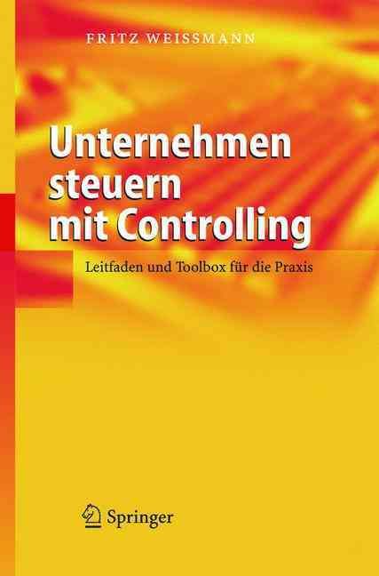 Unternehmen Steuern Mit Controlling By Fritz Weißmann 9783540235798