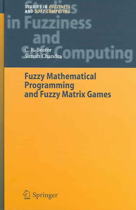 Fuzzy Mathematical Programming and Fuzzy Matrix Games 9783540237297