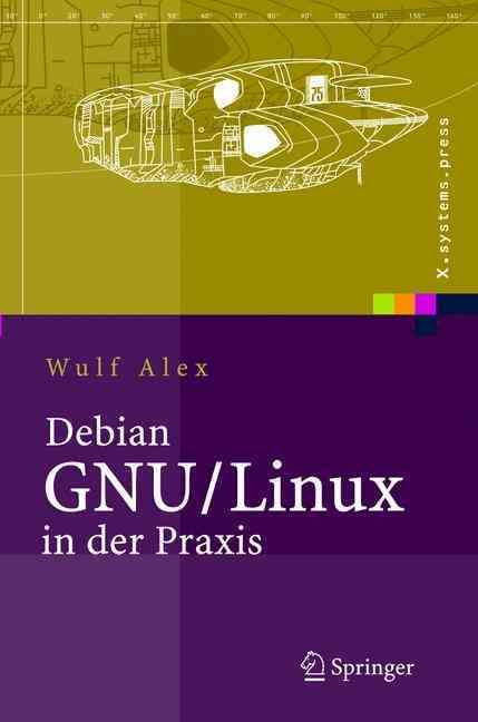 Debian GNU/Linux in Der Praxis 9783540237860 (Hardback)
