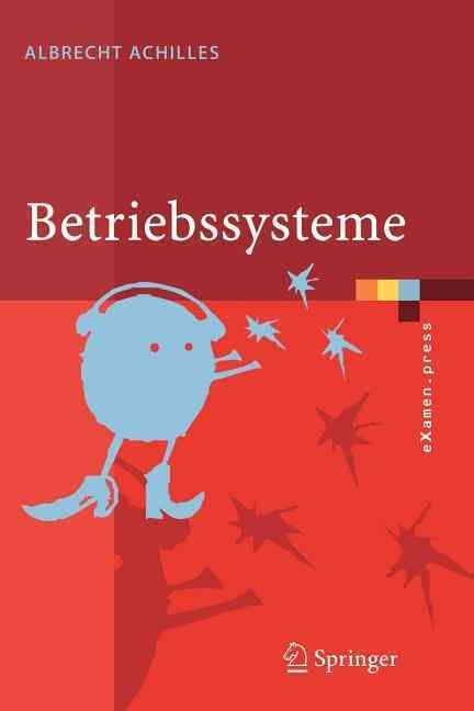 Betriebssysteme By Albrecht Achilles 9783540238058 (Paperback)