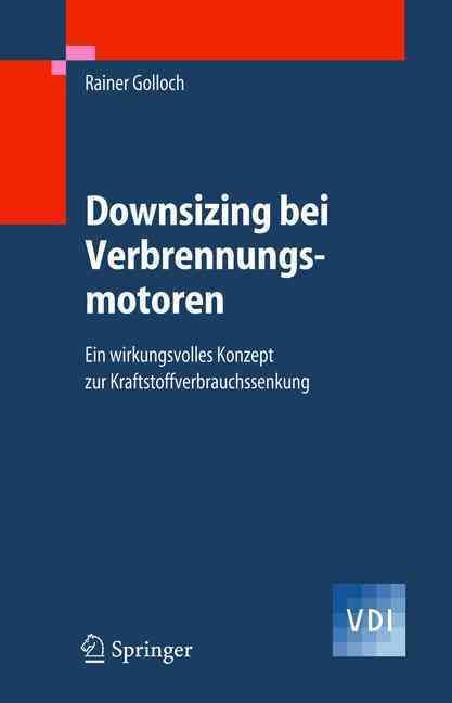 Downsizing Bei Verbrennungsmotoren By Rainer Golloch 9783540238836
