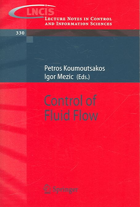 Control of Fluid Flow By Petros D. Koumoutsakos, Igor Mezic