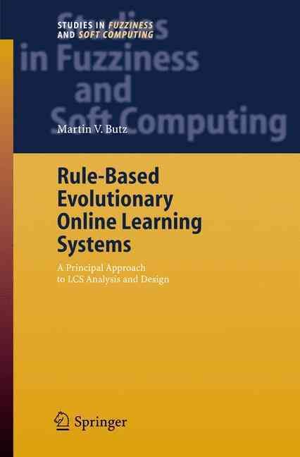 Rule-Based Evolutionary Online Learning Systems By Martin V. Butz