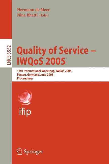 Quality of Service - IWQoS 2005 Computer Communication Networks and Telecommunications