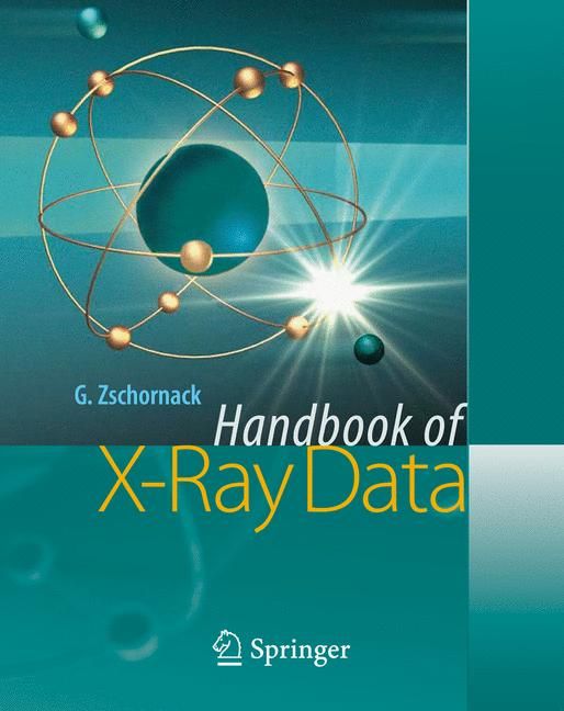 Handbook of X-Ray Data By Günter Zschornack 9783540286189 (Hardback)