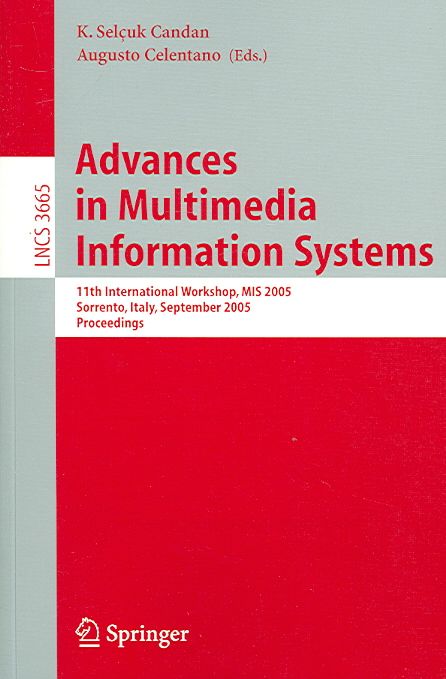 Advances in Multimedia Information Systems Information Systems and Applications, Incl. Internet/Web, and HCI