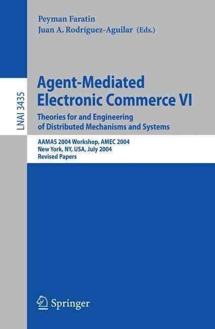 Agent-Mediated Electronic Commerce VI 9783540297376 (Paperback)