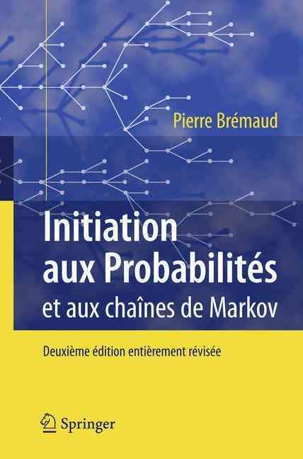 Initiation aux Probabilités : et aux chaînes de Markov 9783540314219