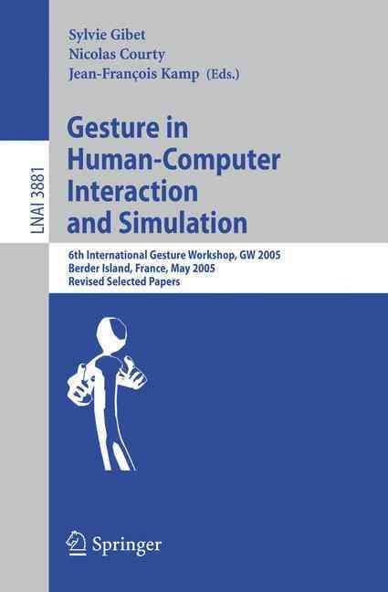 Gesture in Human-Computer Interaction and Simulation 9783540326243