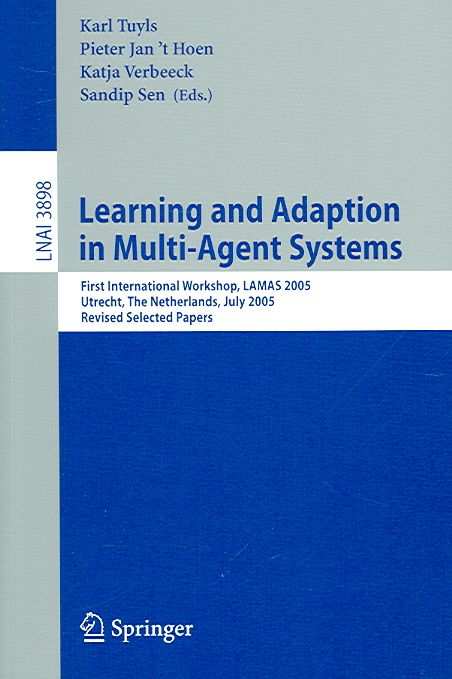 Learning and Adaption in Multi-Agent Systems 9783540330530 (Paperback)