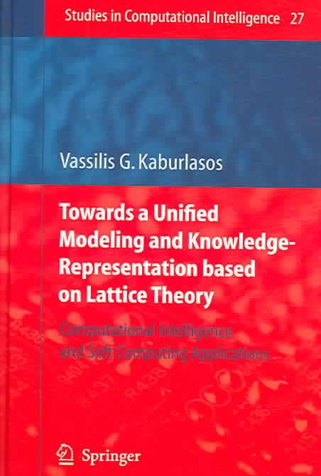 Towards a Unified Modeling and Knowledge-Representation Based on Lattice Theory