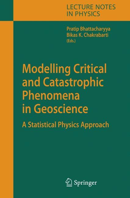 Modelling Critical and Catastrophic Phenomena in Geoscience (Hardback)