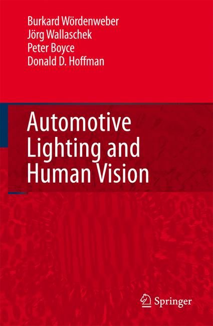 Automotive Lighting and Human Vision 9783540366966 (Hardback)