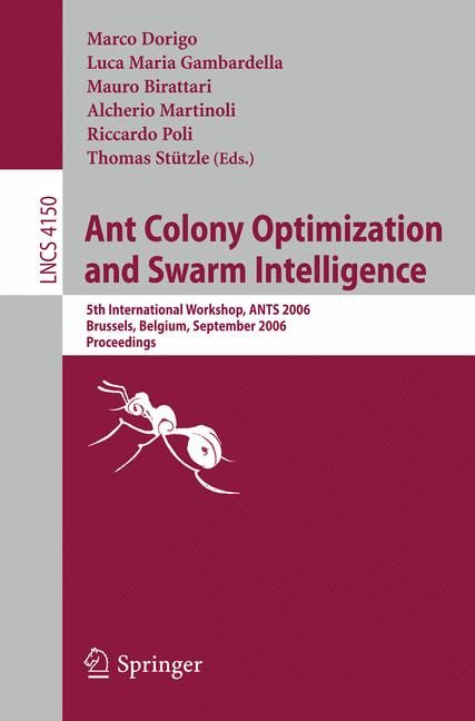Ant Colony Optimization and Swarm Intelligence 9783540384823
