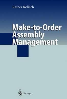 Make-to-Order Assembly Management By Rainer Kolisch 9783540410980
