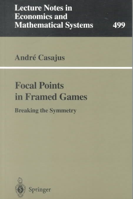 Focal Points in Framed Games By Andre Casajus 9783540414063