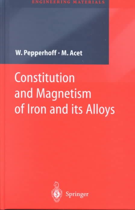 Constitution and Magnetism of Iron and Its Alloys 9783540424338