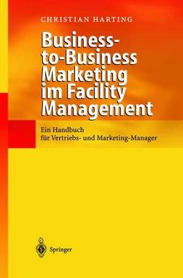 Business-to-Business Marketing Im Facility Management 9783540429036