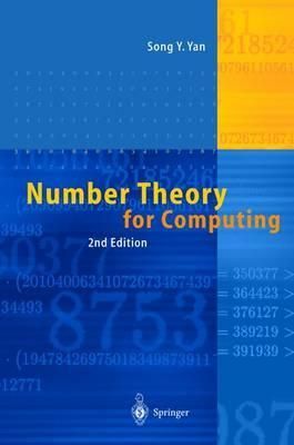 Number Theory for Computing By Song Y. Yan 9783540430728 (Hardback)