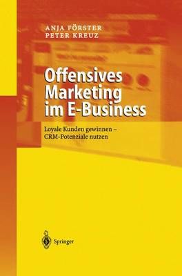 Offensives Marketing Im E-Business By Anja Förster, Peter Kreuz