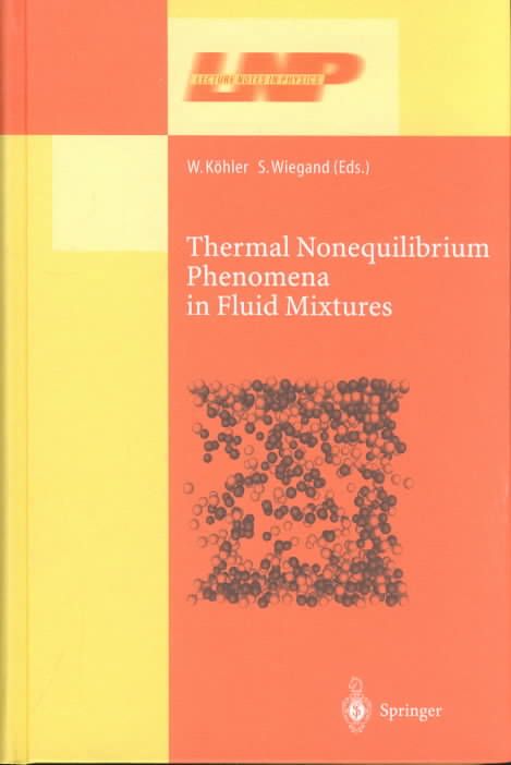 Thermal Nonequilibrium Phenomena in Fluid Mixtures 9783540432319