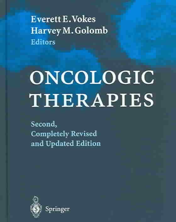 Oncologic Therapies By E. E. Vokes, Harvey M. Golomb 9783540434610