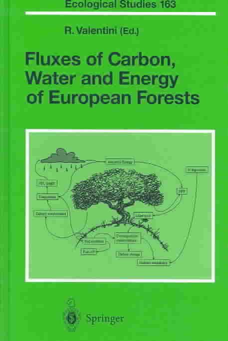 Fluxes of Carbon, Water, and Energy of European Forests 9783540437918