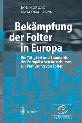 Bekämpfung Der Folter in Europa By Rod Morgan, Malcolm Evans