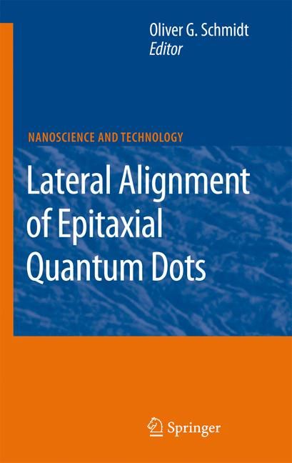 Lateral Alignment of Epitaxial Quantum Dots By Oliver G. Schmidt