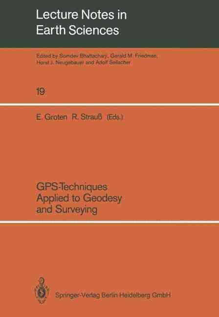 GPS-Techniques Applied to Geodesy and Surveying 9783540502678