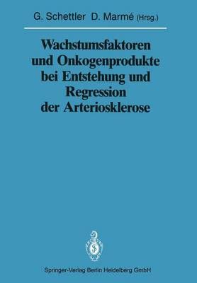 Wachstumsfaktoren Und Onkogenprodukte Bei Entstehung Und Regression Der Arteriosklerose. Sitzungsber.Heidelberg 88