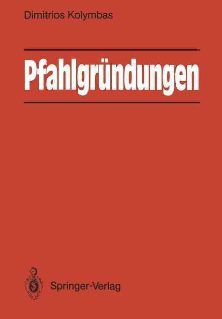 Pfahlgründungen By Dimitrios Kolymbas 9783540512813 (Paperback)