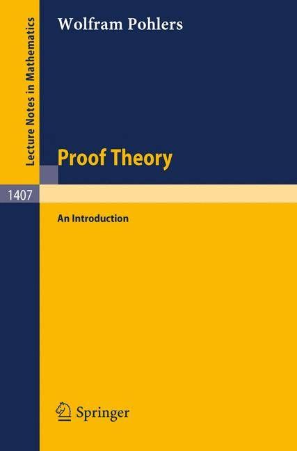 Proof Theory By Wolfram Pohlers 9783540518426 (Paperback)