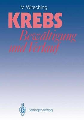 Krebs ? Bewältigung Und Verlauf 9783540519201 (Paperback)