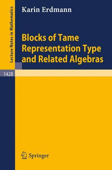 Blocks of Tame Representation Type and Related Algebras By K. Erdmann