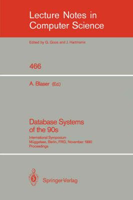 Database Systems of the 90S By Albrecht Blaser (editor) 9783540533979